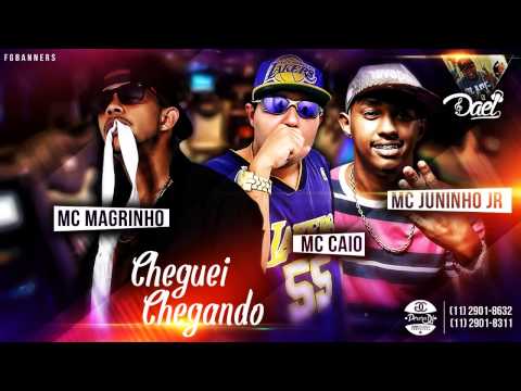 MC Magrinho, MC Caio e MC Juninho Jr   Cheguei Chegando   DJ Dael Áudio Oficial