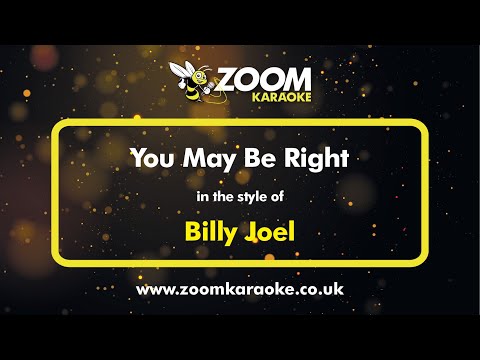 Billy Joel - You May Be Right - Karaoke Version from Zoom Karaoke