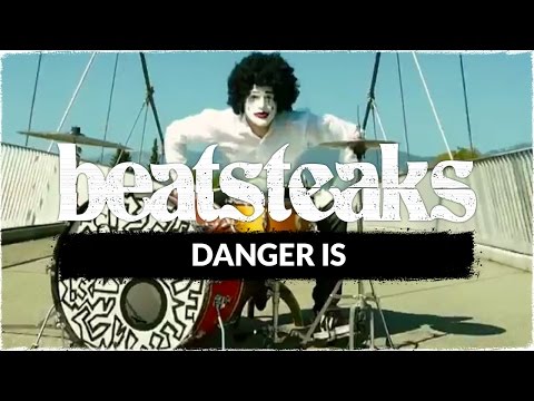 Beatsteaks - Danger Is (Official Video)