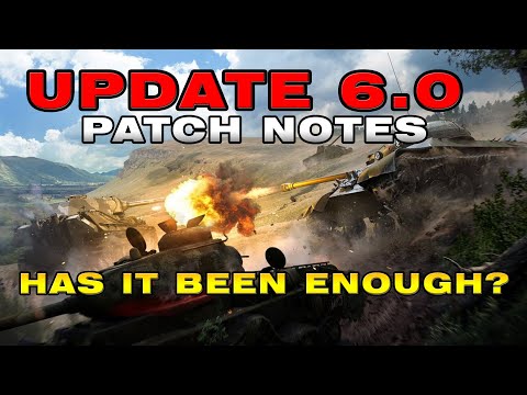 Has it Been ENOUGH? Update 6.0 World of Tanks Console