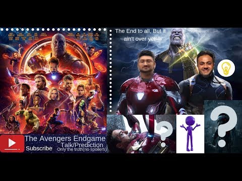 Avengers Endgame-The End is Near(Talk&Prediction)