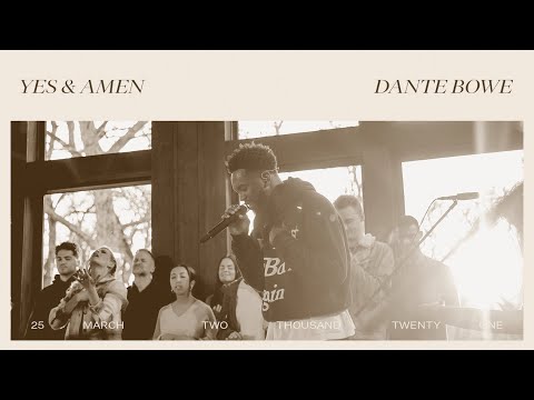 Yes and Amen - Dante Bowe | Bethel Music Gathering