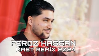Feroz Hassan - New Afghan Mast Remix 2024
