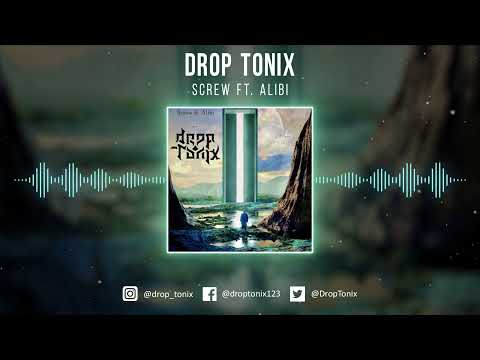 Drop Tonix (Screw ft. Alibi)