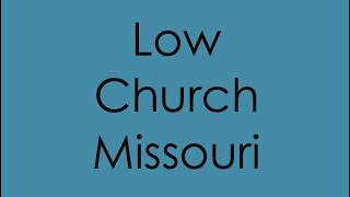 Low Church Missouri