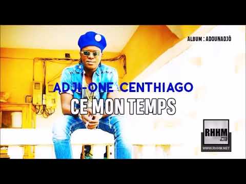 ADJI-ONE  CHENTHAGO  ce mon temps