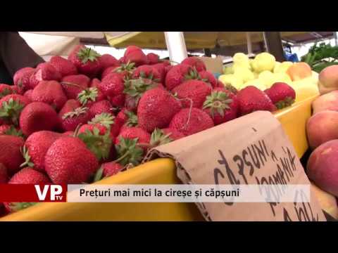 Prețuri mai mici la cireșe și căpșuni