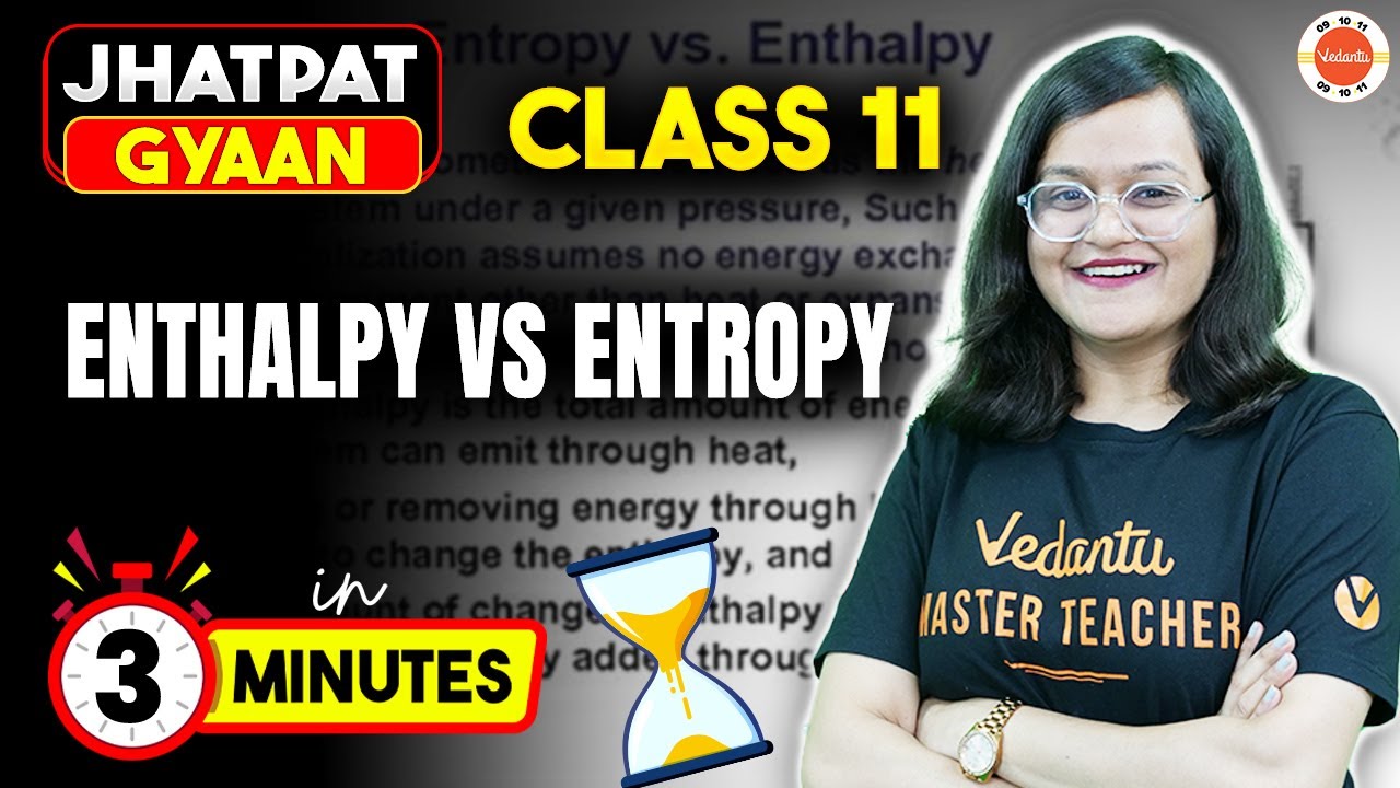 Enthalpy vs Entropy in 3 Minutes | CBSE Class 11 Chemistry Thermodynamics | Jhatphat Gyaan