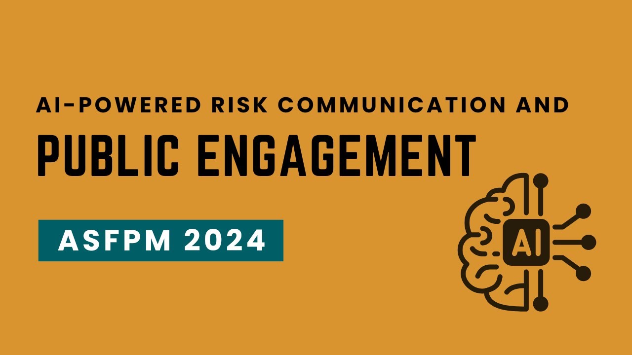 AI-Powered Risk Communication and Public Engagement | ASFPM Conference 2024