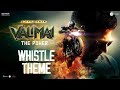 Valimai - Whistle Theme Video | Ajith Kumar | Yuvan Shankar Raja| Vinoth |
