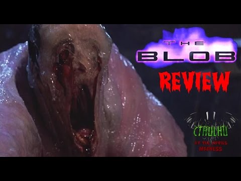 "THE BLOB" (1988) - MR. CTHULHU: AT THE MOVIES OF MADNESS