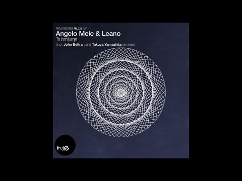 Angelo Mele & Leano - Truhmturge (Takuya Yamashita Remix)