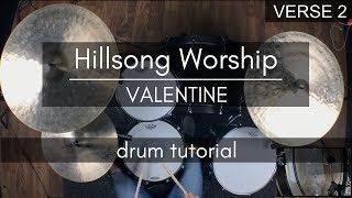Hillsong Worship - Valentine (Drum Tutorial)
