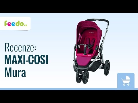 Kočárek MAXI-COSI Mura 3 a Mura 4 2016 recenze na Feedo.cz