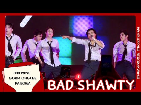 090725 - BAD SHAWTY - PROXIE [GORN ONGLEE Fancam] #FAMxPROXIE 