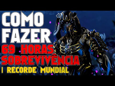 Guia, Builds e Explicações - Recorde Mundial de Sobrevivência 69h 4min 21sec | Warframe