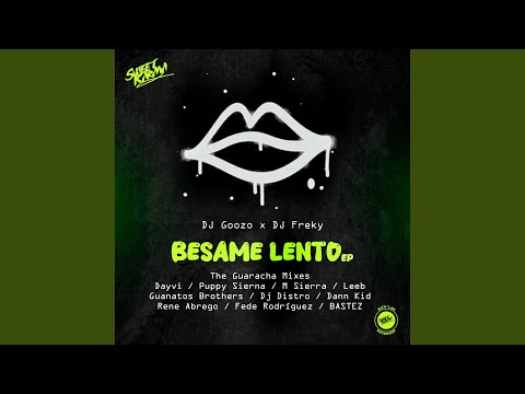Besame Lento (Guanatos Brothers Remix)