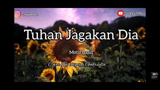 Download lagu Motif Band - Tuhan Jagakan Dia (lirik) Cover by Chintya Gabriella mp3 Download lagu Motif Band - Tuhan Jagakan Dia (lirik) Cover by Chintya Gabriella mp3