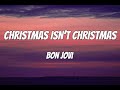 Bon Jovi Christmas Isn T Christmas Lyric Video
