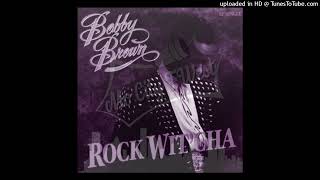 Bobby Brown - Rock Witcha Chopped & Screwed