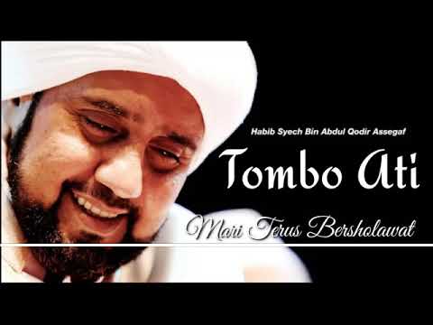 "Tombo ati" Habib Syech Bin Abdul Qadir Asyegaf..