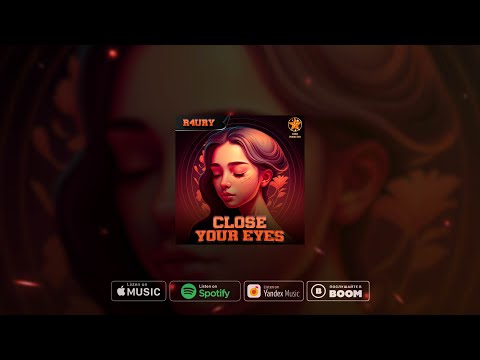 R4URY - Close Your Eyes (Official Audio)