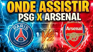⚽️ ONDE ASSISTIR PSG X ARSENAL AO VIVO | UEFA CHAMPIONS LEAGUE 2026