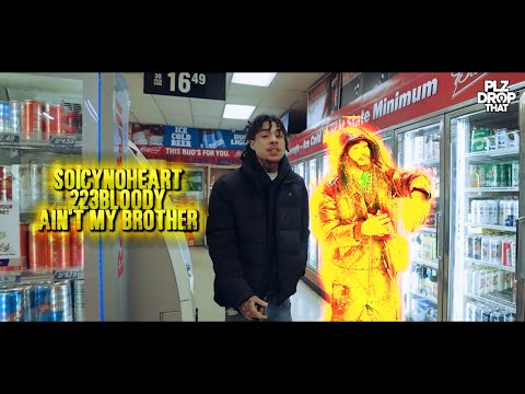SOICYNOHEART X 223 BLOODY - AIN'T MY BROTHER (OFFICIAL MUSIC VIDEO)