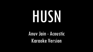 HUSN  Anuv Jain  Karaoke With Lyrics  Only Guitar 