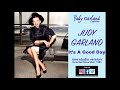 JUDY GARLAND It's A Good Day rare 1960's studio version REMASTERED
