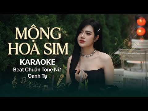 MỘNG HOA SIM ( KARAOKE TONE NỮ ) | OANH TẠ x THIÊN TÚ | BEAT GỐC CHUẨN A#m