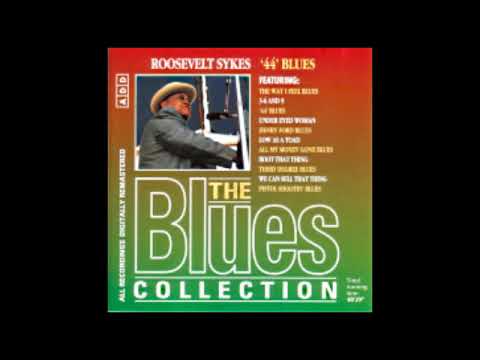 Roosevelt Sykes - '44' Blues [Full Album]