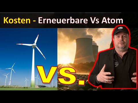 Erneuerbare Energien Vs. Atomstrom Kosten - EE ein Märchen?