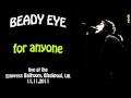 Beady Eye - For Anyone LIVE at Empress Ballroom (2011)