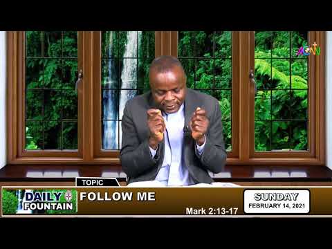 DAILY FOUNTAIN DEVOTIONAL  FOR FEBRUARY 14, 2021 - THE VEN. CHRISTOPHER OKWOR