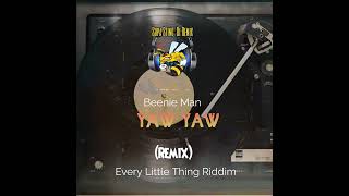 Beenie man - Yaw Yaw (Remix) Every Little Step Riddim