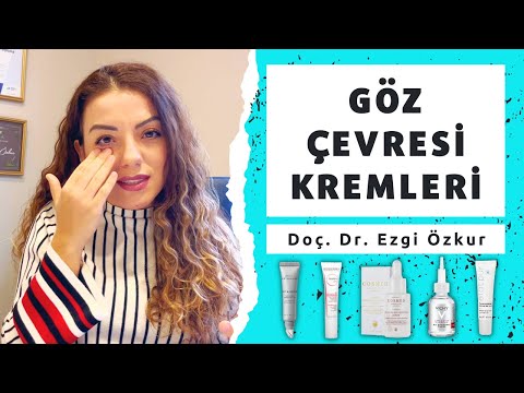 Göz Çevresi Bakımı ve Kremleri - Doç. Dr. Ezgi Özkur