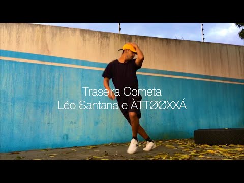 Traseira Cometa - Léo Santana, ÀTTØØXXÁ - Coreografia @igorgoon
