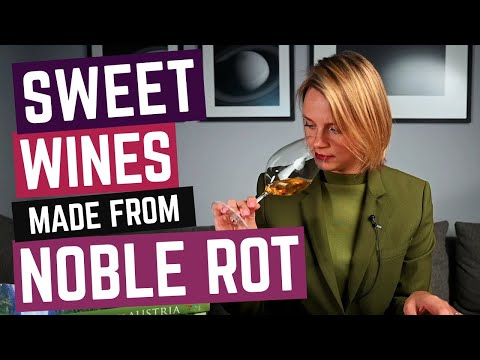 Dessert Wines Made from NOBLE ROT