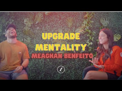 UPGRADE MENTALITY #1 -MEAGHAN BENFEITO