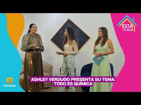 Ashley Verdugo presenta su tema Todo es química