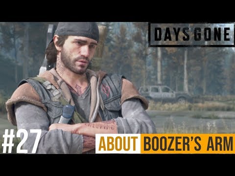 DAYS GONE Walkthrough Gameplay Part 27 - ABOUT BOOZER'S ARM