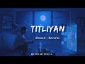 Titliyan Lofi Song Slowed Reverbs Lofi Mix Songs MoonvibesChill