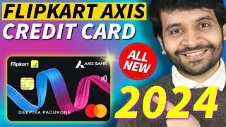 Flipkart Axis Bank Credit Card with Changes in 2024🔥🔥