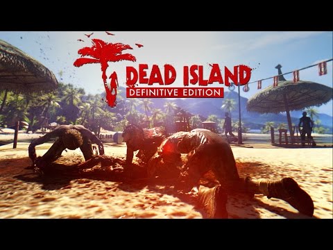 Dead Island Definitive Collection Launch Trailer