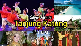 Download lagu Tanjung Katung Melayu Kepulauan Riau... mp3