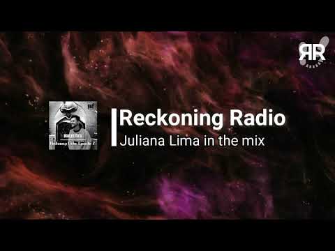 Reckoning Radio Episode 7 - Juliana Lima + Dialectics