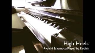 High Heels 坂本龍一(Ryuichi Sakamoto)　ピアノ演奏