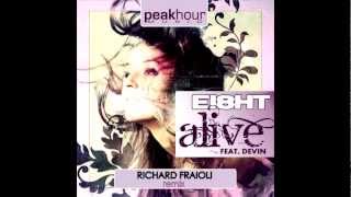 Ei8ht feat Devin - Alive (Richard Fraioli Remix) [PeakHour Music]