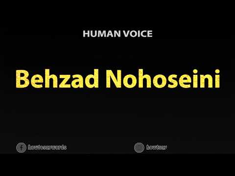 How To Pronounce Behzad Nohoseini